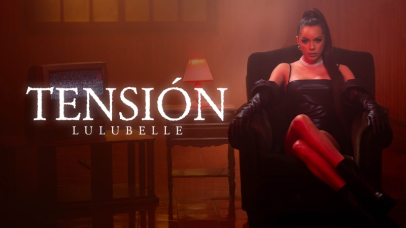 Lulubelle muestra su lado más sensual en "Tensión", su nuevo promocional +VIDEO