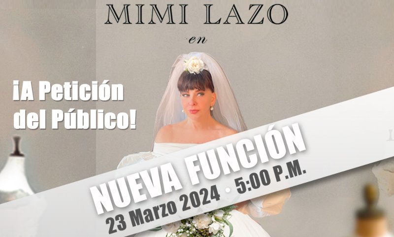 Mimí Lazo agota funciones de Mi Sexta Boda: esta es la nueva fecha