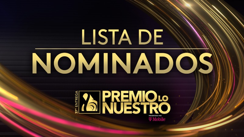 La lista completa de los nominados al Premio Lo Nuestro 2025