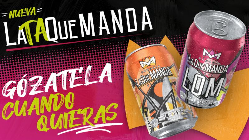 La Que Manda ahora se destapa en lata